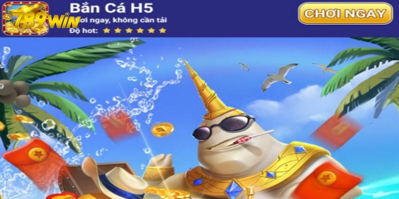 Bắn Cá H5 - Khám Phá Đại Dương, Săn Thưởng Không Giới Hạn Bắn cá H5 và những yếu tố hấp dẫn ngư dân